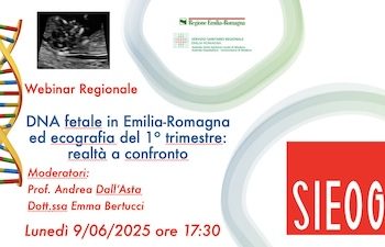 Webinar SIEOG – DNA fetale in Emilia-Romagna ed ecografia del 1° trimestre: realtà a confronto