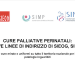 CURE PALLIATIVE PERINATALI: LE NUOVE LINEE DI INDIRIZZO DI SIEOG, SIMP E SIN