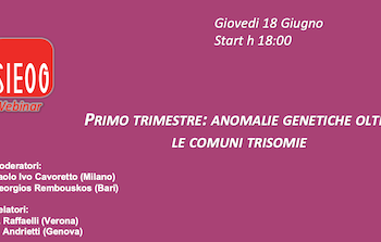Webinar SIEOG – Primo trimestre e anomalie genetiche oltre le comuni trisomie